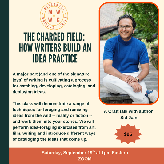 Single-Session: Sid Jain teaches The Charged Field: How Writers Build an Idea Practice